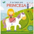 thumbnail image 1 of Si Yo Fuera una Princesa (Hardcover), 1 of 1