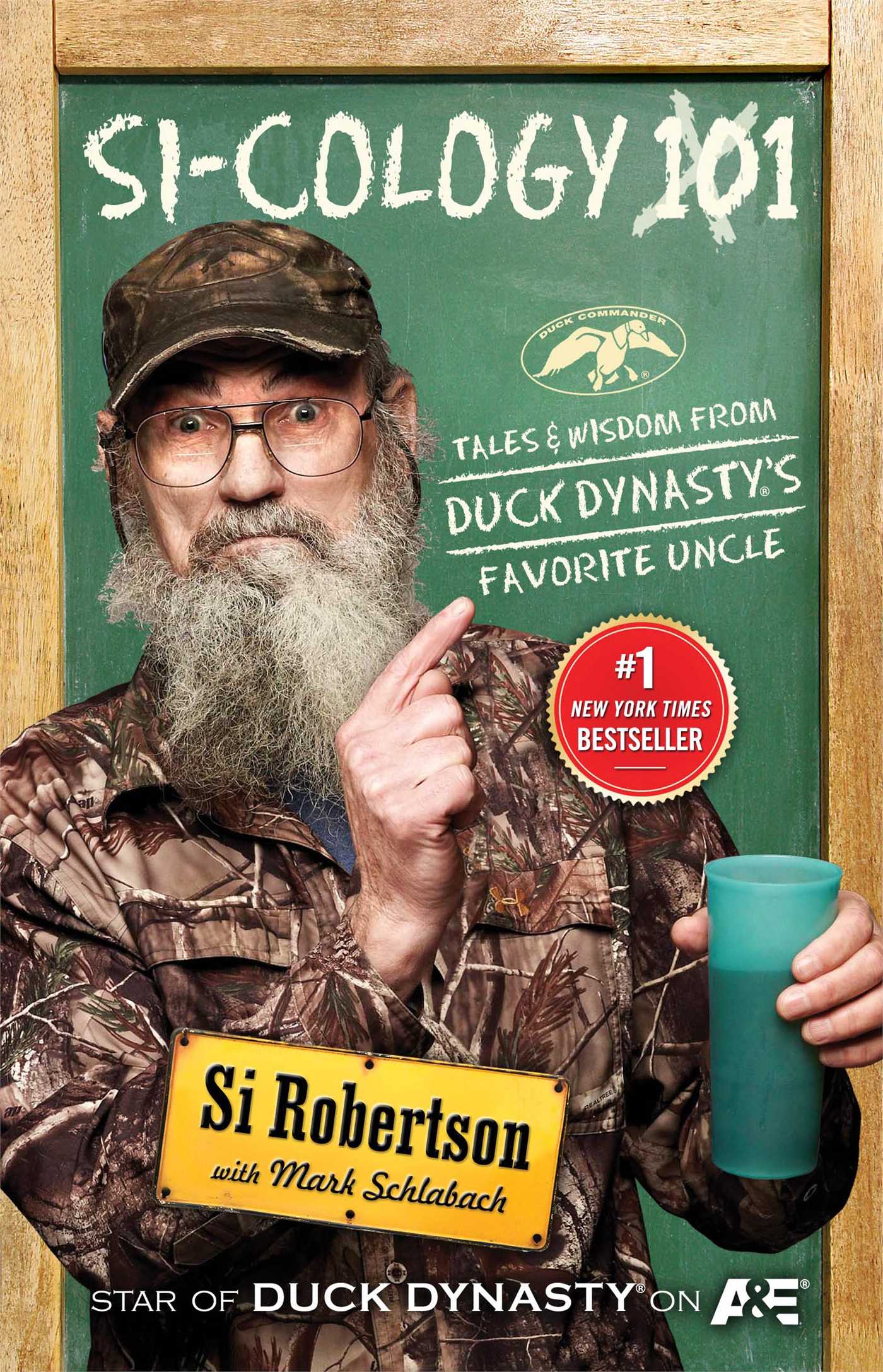Si-cology 1 : Tales and Wisdom from Duck Dynasty's Favorite Uncle (Hardcover) - image 1 of 2