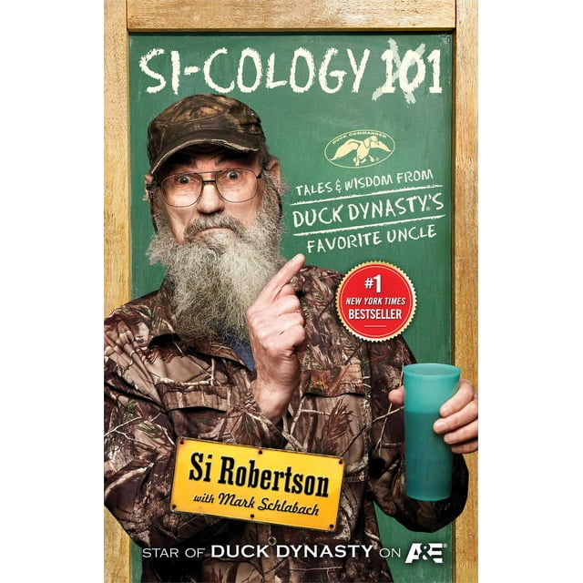 Si-cology 1 : Tales and Wisdom from Duck Dynasty's Favorite Uncle (Hardcover)