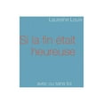thumbnail image 1 of Si la fin Ã©tait heureuse: avec ou sans toi, (Paperback), 1 of 1