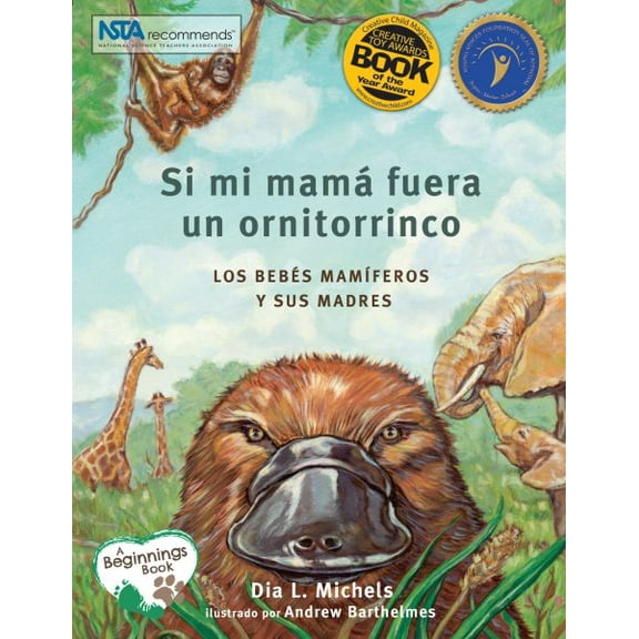 Si mi mam fuera un ornitorrinco : Los bebs mamferos y sus madres (Hardcover)
