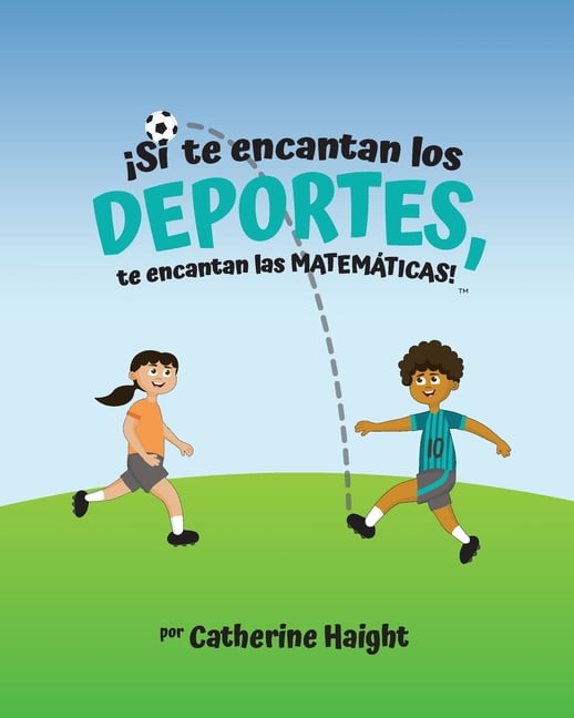 Â¡Si te encantan los DEPORTES, te encantan las MATEMÃTICAS!, (Paperback)
