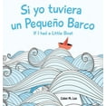 thumbnail image 1 of Si yo tuviera un Pequeno Barco/ If I had a Little Boat (Bilingual Spanish English Edition) (Hardcover), 1 of 1