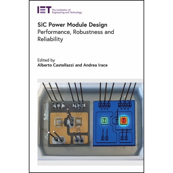 Energy Engineering: Sic Power Module Design: Performance, Robustness and Reliability (Hardcover)