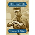 thumbnail image 1 of Siah Carter: The Life and Times of Josiah Hulett Carter USN, (Paperback), 1 of 1