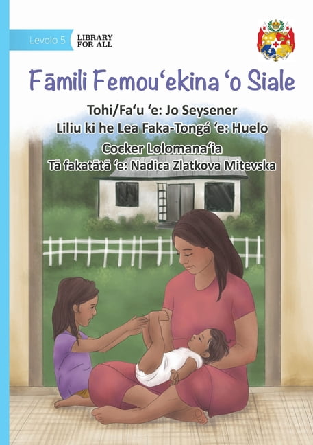 Siale's Busy Family - Fāmili Femoʻuekina ʻo Siale, (Paperback)