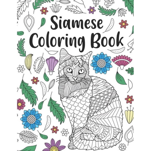 Siamese Cat Coloring Book: A Cute Adult Coloring Books for Siamese Cat Owner, Best Gift for Cat Lovers, (Paperback)