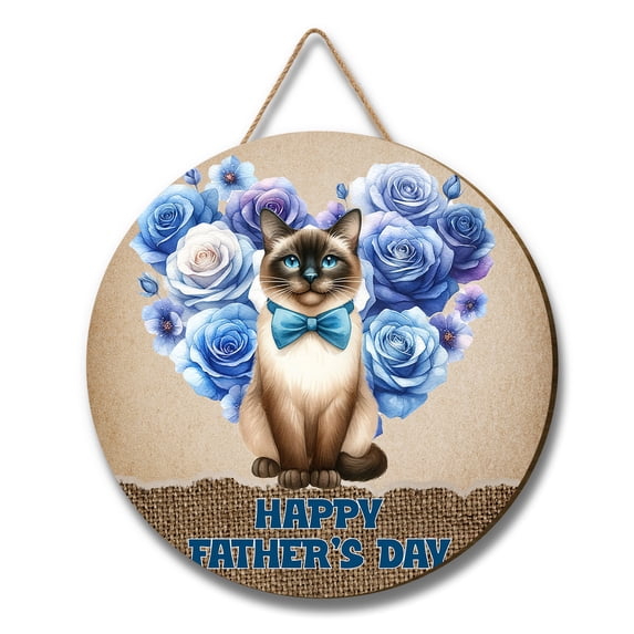 Siamese Proud Dad Happy Father's Day Round Wood Sign Cat Lover Kitten Owner Gifts Hanging Wall Home Decor - 02008