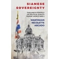 thumbnail image 1 of Siamese Sovereignty: Thailand's Strategy of Political Duality During World War II, (Paperback), 1 of 1