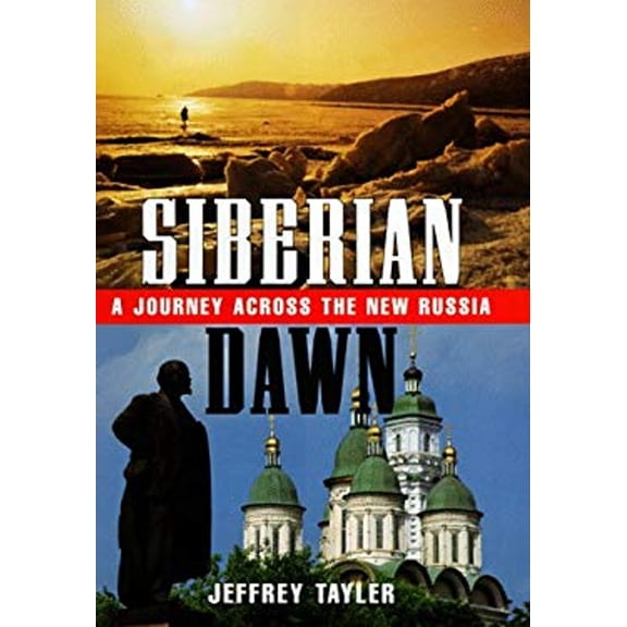 Pre-Owned Siberian Dawn: A Journey Across the New Russia (Hardcover) 1886913269 9781886913264