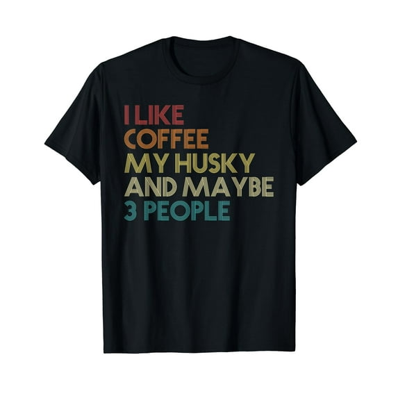 Siberian Husky Dog Owner Coffee Lovers Quote Vintage Retro T-Shirt Men Vintage Tshirt