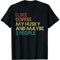 thumbnail image 1 of Siberian Husky Dog Owner Coffee Lovers Quote Vintage Retro T-Shirt, 1 of 4