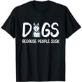 thumbnail image 1 of Siberian Husky Dogs Because People Suck T-Shirt, 1 of 5