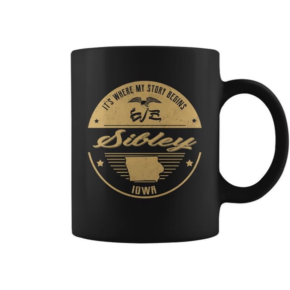 Sibley Iowa Its Where My Story Begins Coffee Mugs