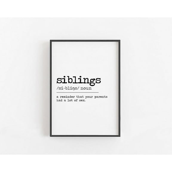 Sibling Definition Print, Funny Definition, Gift for Brother, Gift for Sister, Funny Brother Sign, Brother Gift, Definition, Digital, Unframed Poster Size 8x12