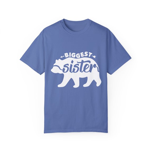 Sibling Gags Biggest Sister's Graphic Party Gift | Humorous Eldest Kiddies Saying Boys Girls Unisex Garment-Dyed T-shirt