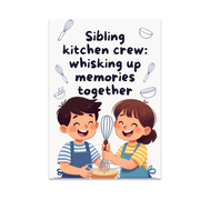 Sibling Kitchen Crew Whisking Up Memories - Family Kitchen Decor - 13x19 Poster Print