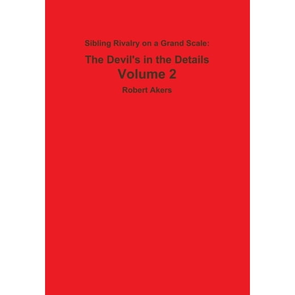Sibling Rivalry on a Grand Scale: The Devil's in the Details, (Hardcover)