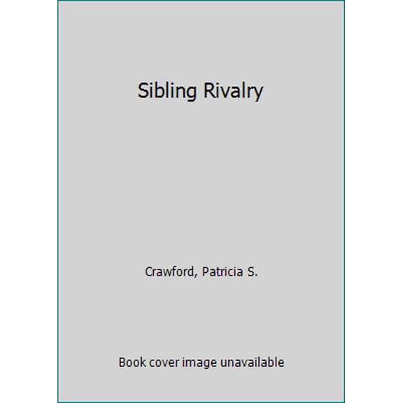 Pre-Owned Sibling Rivalry (Paperback) 1490759247 9781490759241
