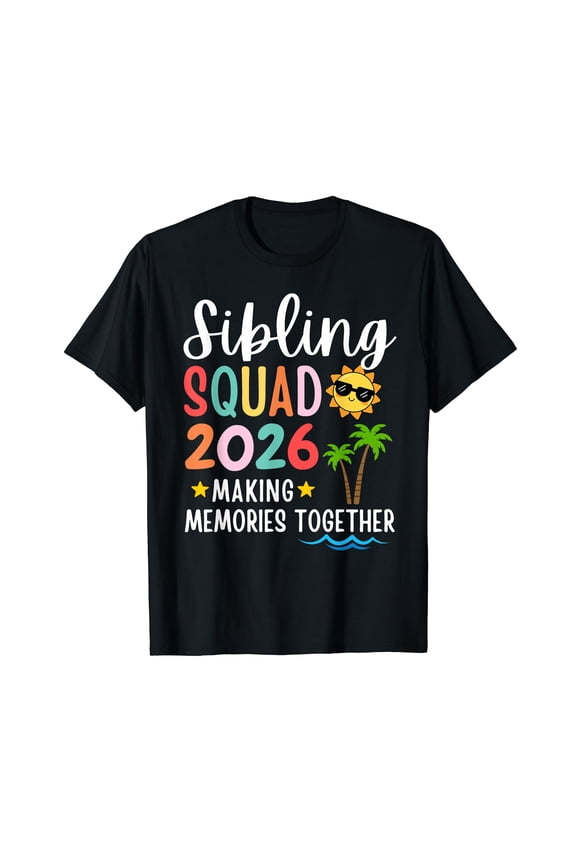 Sibling Squad 2026 Making Memories Family Matching Vacation T-Shirt