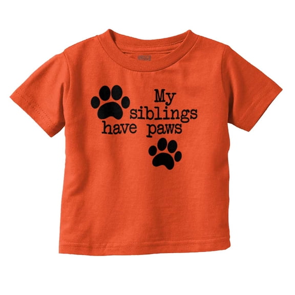 Siblings Have Paws Funny Animal Pet Toddler Boy Girl T Shirt Infant Toddler Brisco Brands 4T