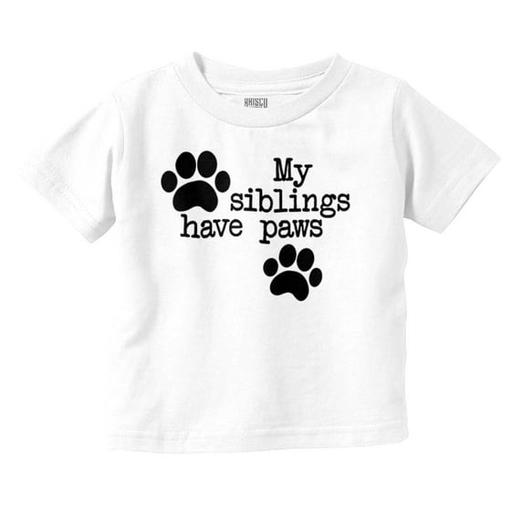 Siblings Have Paws Funny Animal Pet Toddler Boy Girl T Shirt Infant Toddler Brisco Brands 4T