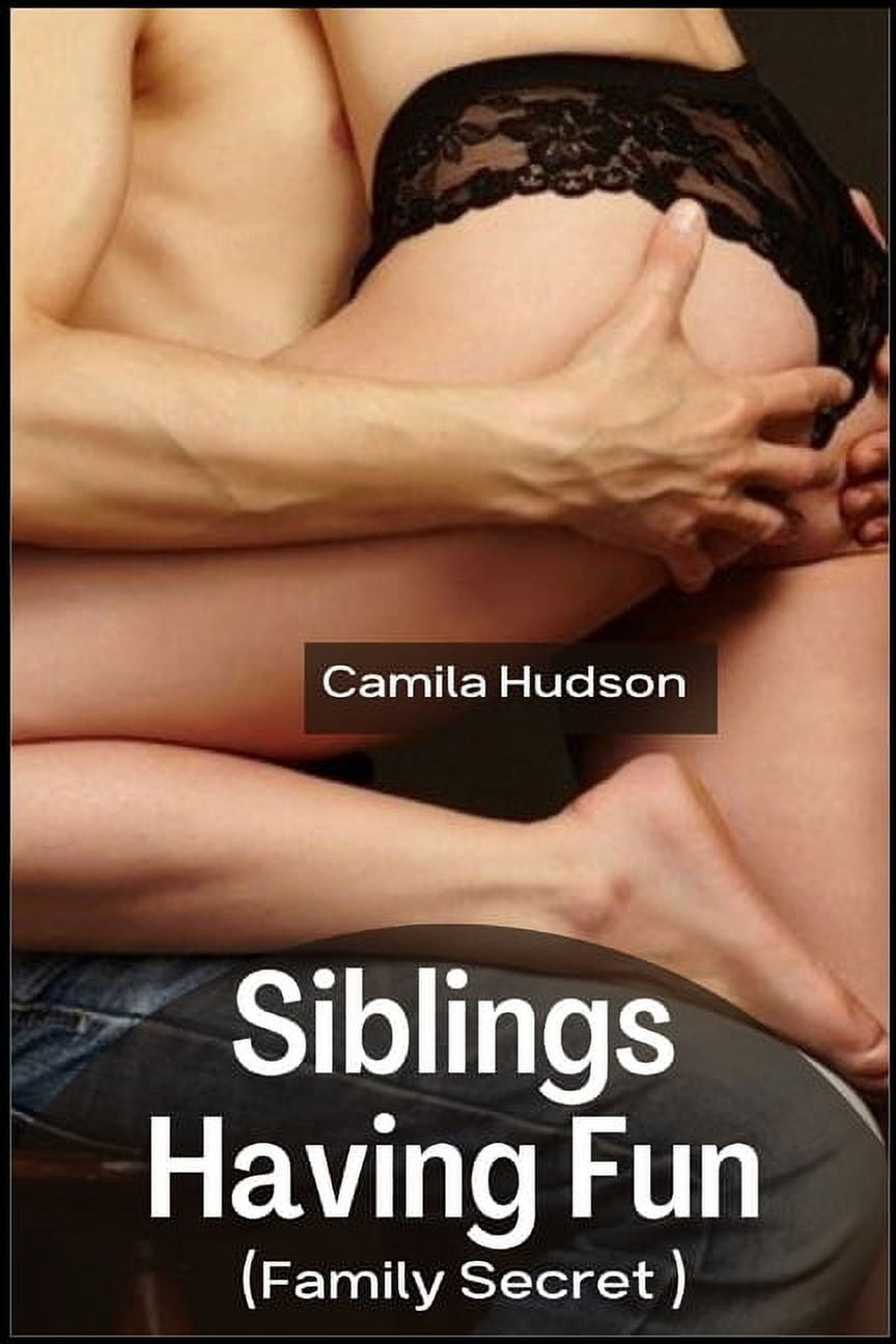 Siblings Having Fun Brother Helping Sisters Fantasy To Release Her Sexual Tension (Family Secret) (Paperback) photo picture photo