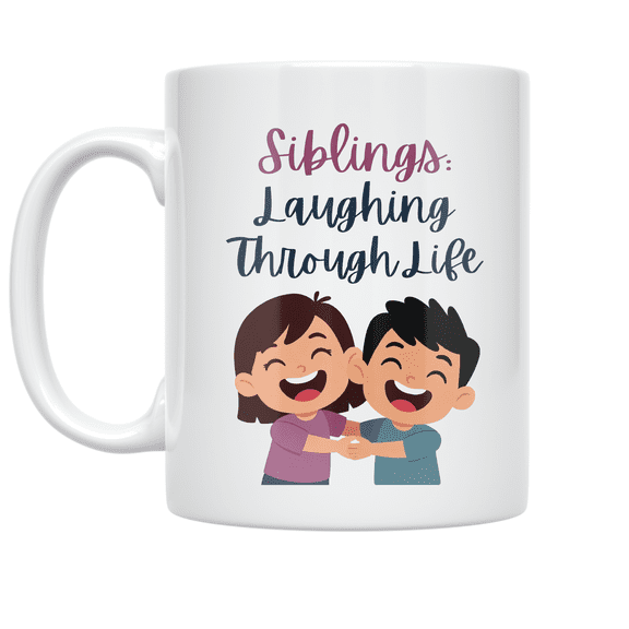 Siblings Laughing Through Life - Sibling Love Enthusiast - 11 oz Ceramic Coffee Mug