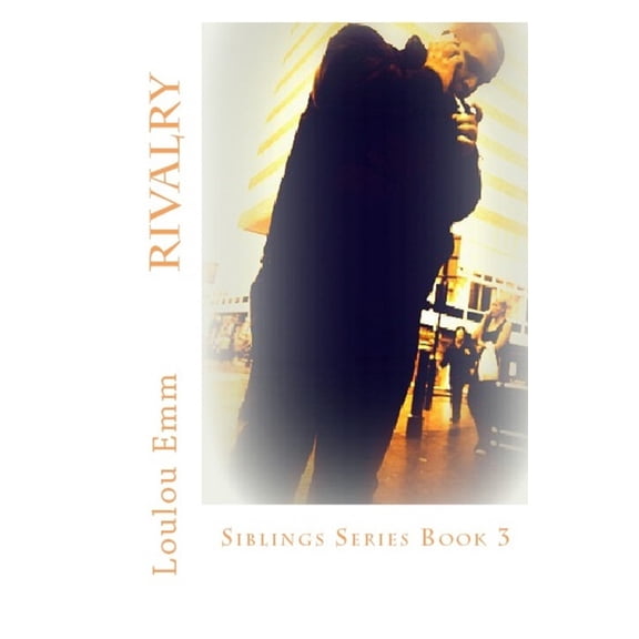 Siblings: Rivalry : Siblings Series Book 3 (Series #3) (Paperback)