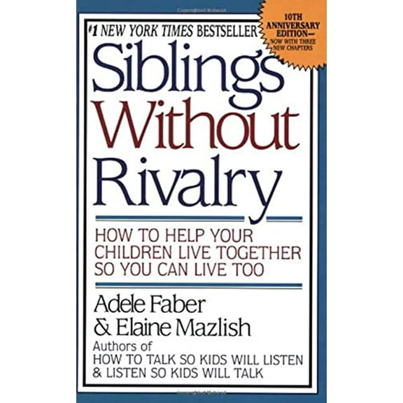 Pre-Owned Siblings Without Rivalry: How to Help Your Children Live Together So You Can Live Too (Paperback) 0380799006 9780380799008