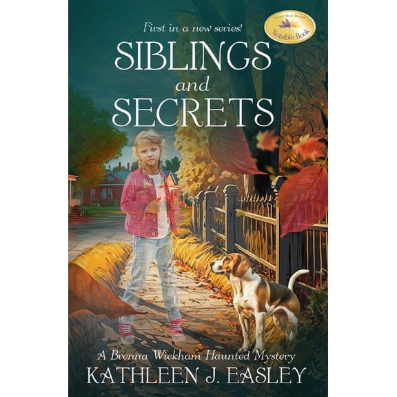 Siblings and Secrets: A Brenna Wickham Haunted Mystery (Paperback)