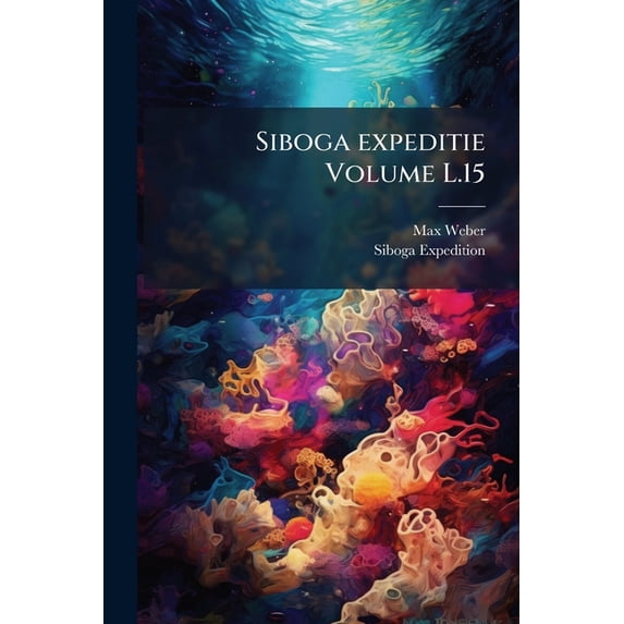 Siboga expeditie Volume L.15 (Paperback)