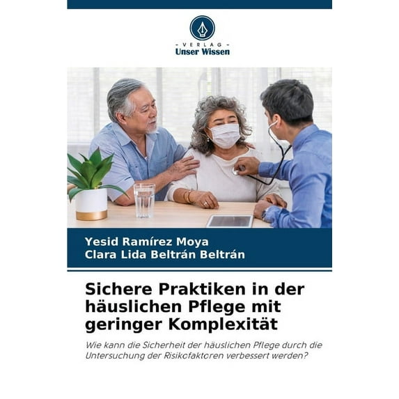 Sichere Praktiken in der häuslichen Pflege mit geringer Komplexität, (Paperback)