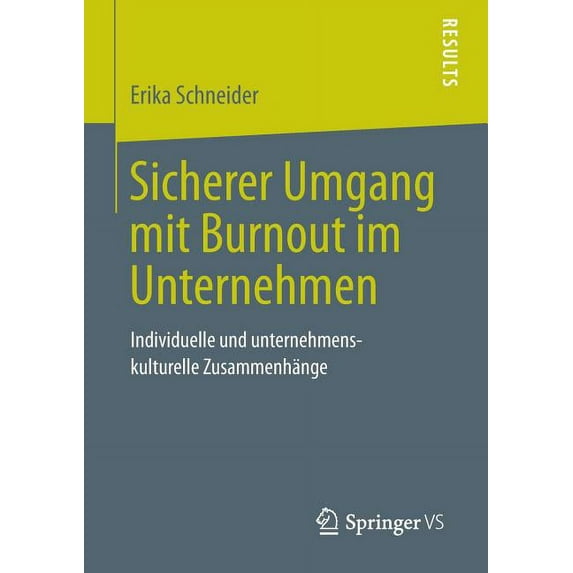 Sicherer Umgang Mit Burnout Im Unternehmen: Individuelle Und Unternehmenskulturelle Zusammenhänge, (Paperback)