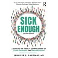 thumbnail image 1 of Sick Enough: A Guide to the Medical Complications of Eating Disorders and Undernutrition, (Paperback), 1 of 1