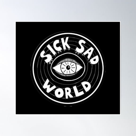 Sick Sad World. Poster Wall Art, Modern Wall Decor, 24x24 UNFRAMED