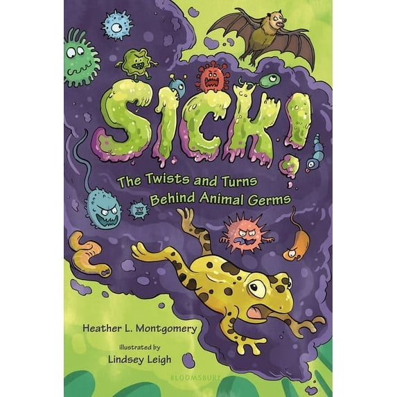 Sick!: The Twists and Turns Behind Animal Germs, (Hardcover)
