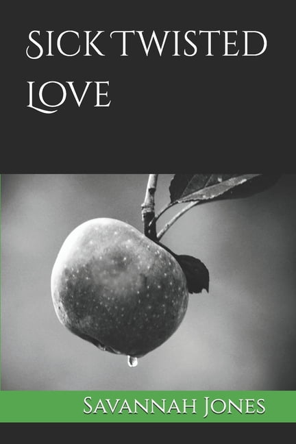 Sick Twisted Sick Twisted Love, Book 1, (Paperback)