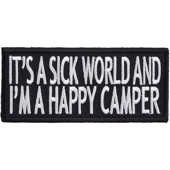 Sick World Happy Camper Patch, Funny Sayings Patches