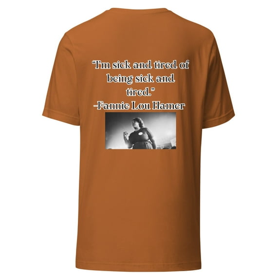 "Sick and Tired". Fannie Lou Hamer Unisex t-shirt (Toast, 2XL)