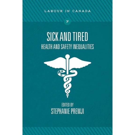 Sick and Tired: Health and Safety Inequalities, (Paperback)