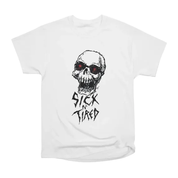 Sick and Tired T-Shirt Tee Gift For Him Merch For Her Apparel For Friend 1