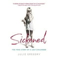 thumbnail image 1 of Pre-Owned Sickened: The True Story of a Lost Childhood (Paperback) 0553381970 9780553381979, 1 of 1