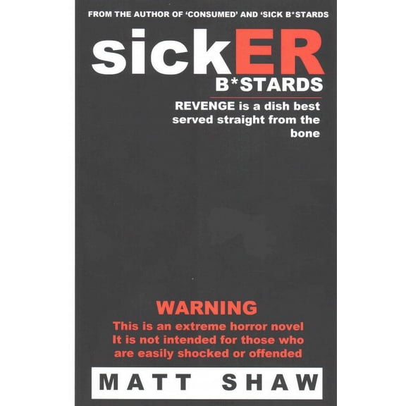 Sicker B*stards : A Novel of Extreme Sex and Horror