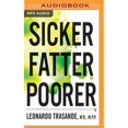 thumbnail image 1 of Pre-Owned Sicker, Fatter, Poorer: The Urgent Threat of Hormone-Disrupting Chemicals on Our Health (Audiobook 9781978659193) by Leonardo Trasande, 1 of 1