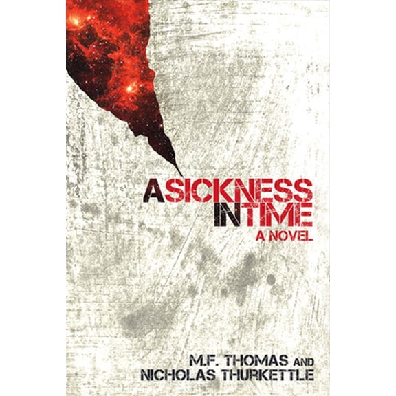 Pre-Owned Sickness in Time: Volume 1 (Paperback) 1483576213 9781483576213