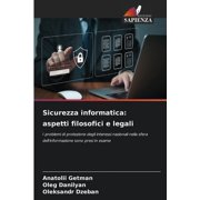Sicurezza informatica aspetti filosofici e legali, Paperback