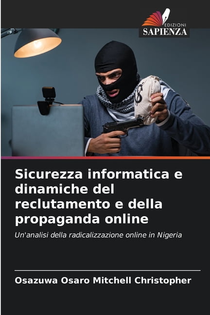 Sicurezza informatica e dinamiche del reclutamento e della propaganda online, (Paperback)