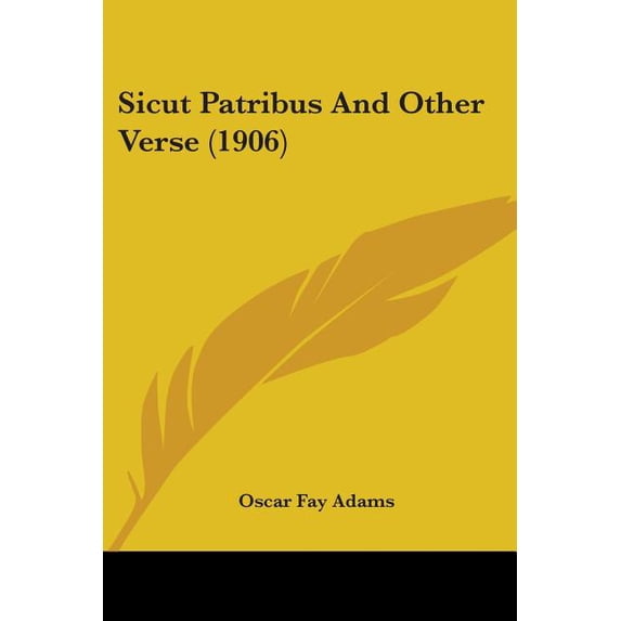 Sicut Patribus And Other Verse (1906) (Paperback)