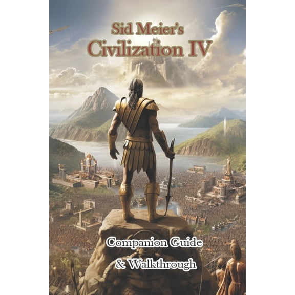 Sid Meier's Civilization IV Companion Guide & Walkthrough (Paperback)
